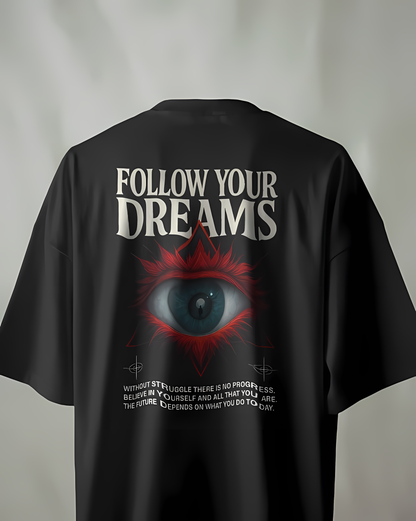 Follow Your Dreams – Eye of Purpose”  Oversized TEE
