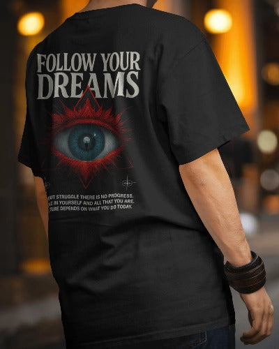 Follow Your Dreams – Eye of Purpose”  Oversized TEE
